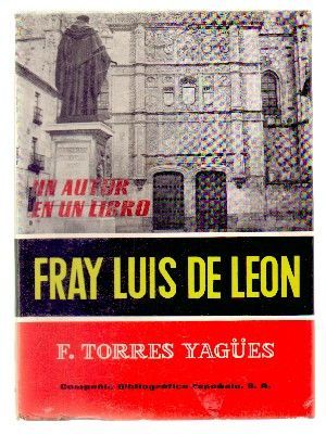 FRAY LUIS DE LEON. COLECCIÓN UN AUTOR EN UN LIBRO Nº 20.