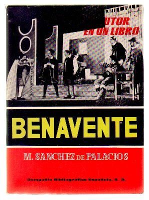 JACINTO BENAVENTE. COLECCIÓN UN AUTOR EN UN LIBRO Nº 31.
