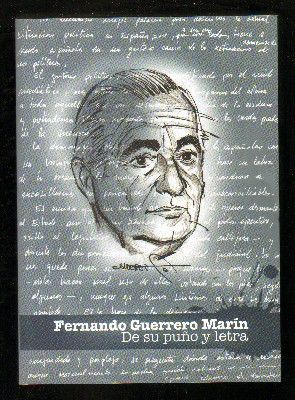 FERNANDO GUERRERO MARIN. DE SU PUÑO Y LETRA.