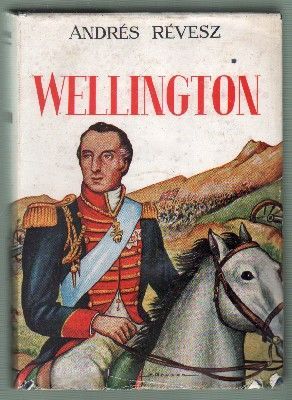 WELLINGTON. EL DUQUE DE HIERRO.