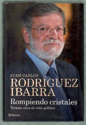 ROMPIENDO CRISTALES.  TREINTA AÑOS DE VIDA POLITICA.