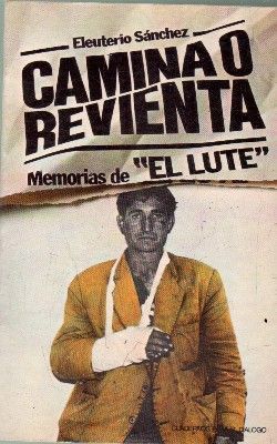 CAMINA O REVIENTA. MEMORIAS DEEL LUTE.