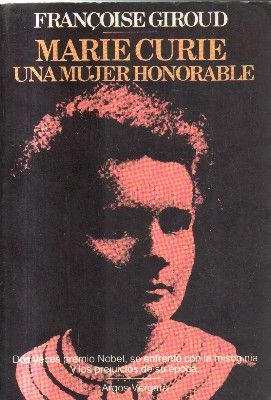 MARIE CURIE UNA MUJER HONORABALE.