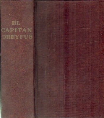 EL CAPITAN DREYFUS. 2 TOMOS + CINCO AÑOS DE MI VIDA 1894 - 1899.