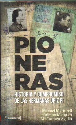 PIONERAS. HISTORIA Y COMPROMISO DE LAS HERMANAS URIZ PI.