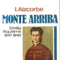 MONTE ARRRIBA. EMILIA RIQUELME 1847-1940.