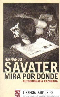 MIRA POR DÓNDE. AUTOBIOGRAFIA RAZONADA.