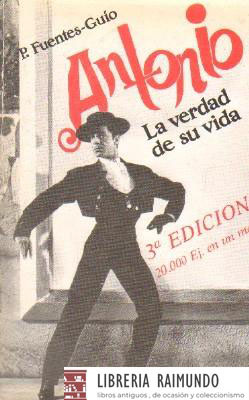 ANTONIO. LA VERDAD DE SU VIDA