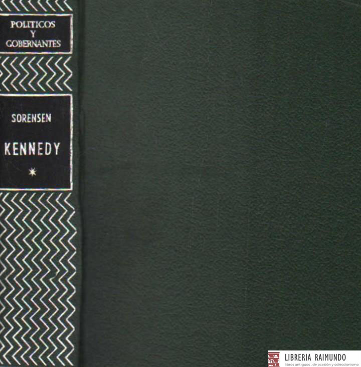 KENNEDY. EL HOMBRE, EL PRESIDENTE