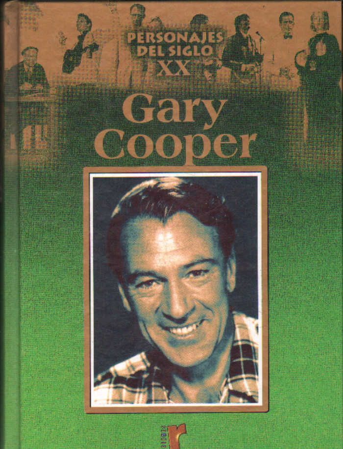 PERSONAJES DEL SIGLO XX: GARY COOPER