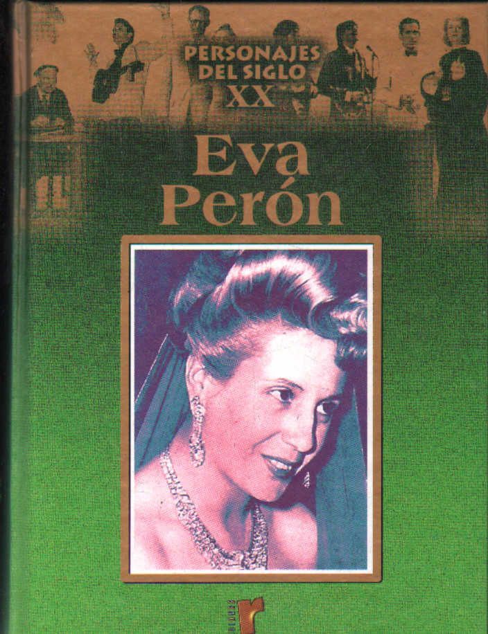 PERSONAJES DEL SIGLO XX: EVA PERÓN