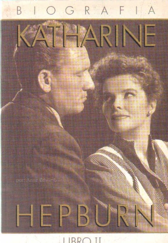 KATHARINE HEPBURN. LIBRO II: EL TRIUNFO Y UN GRAN AMOR.