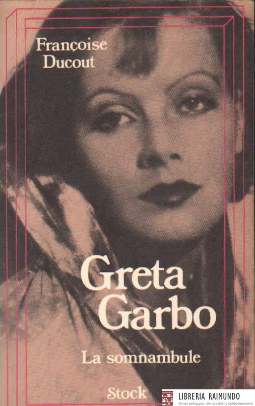 GRETA GARBO. LA SUMNAMBULE