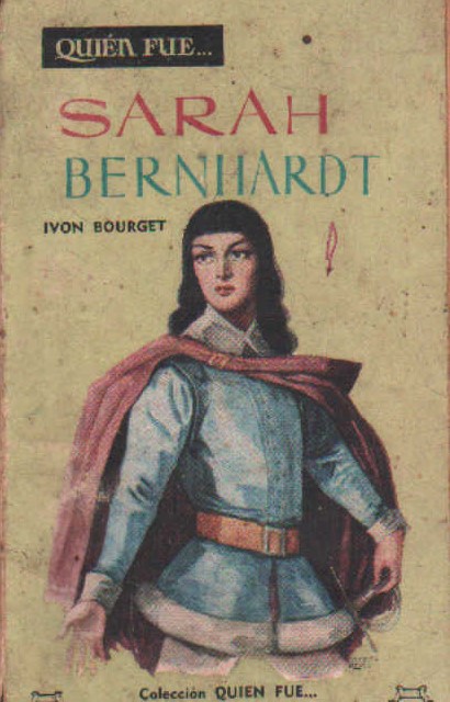 QUIEN FUE… SARAH BERNHARDT