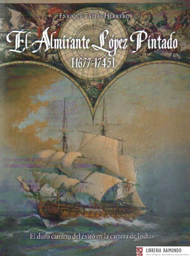 EL ALMIRANTE LÓPEZ PINTADO (1677-1745)