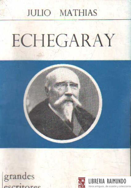 GRANDES ESCRITORES CONTEMPORANEOS 24: ECHEGARAY