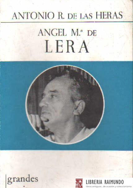 GRANDES ESCRITORES CONTEMPORANEOS 40: ANGEL Mª. DE LERA