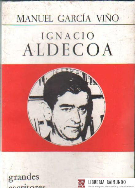 GRANDES ESCRITORES CONTEMPORANEOS 60: IGNACIO ALDECOA