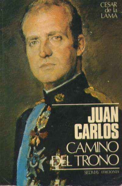JUAN CARLOS CAMINO DEL TRONO