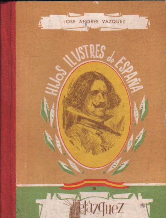 HIJOS ILUSTRES DE ESPAÑA 3: VELAZQUEZ