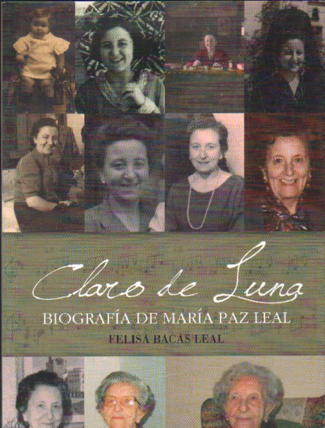 CLARO DE LUNA. BIOGRAFÍA DE MARÍA PAZ LEAL