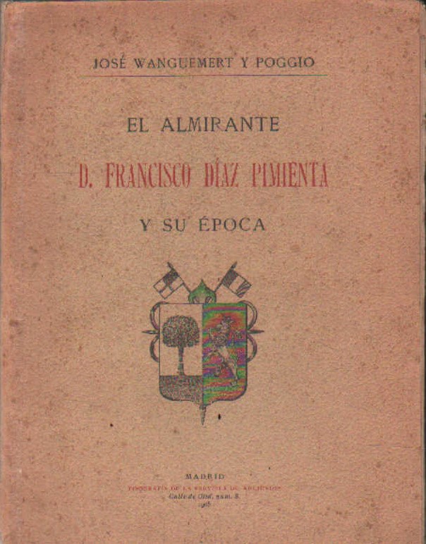 EL ALMIRANTE D. FRANCISCO PIMIENTA Y SU ÉPOCA