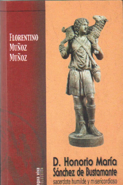 D. HONORIO MARÍA SÁNCHEZ DE BUSTAMANTE, SACERDOTE HUMILDE Y MISERICORDIOSO