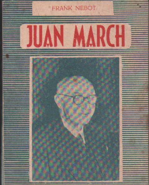 JUAN MARCH, UN MECENAS DEL SIGLO XX