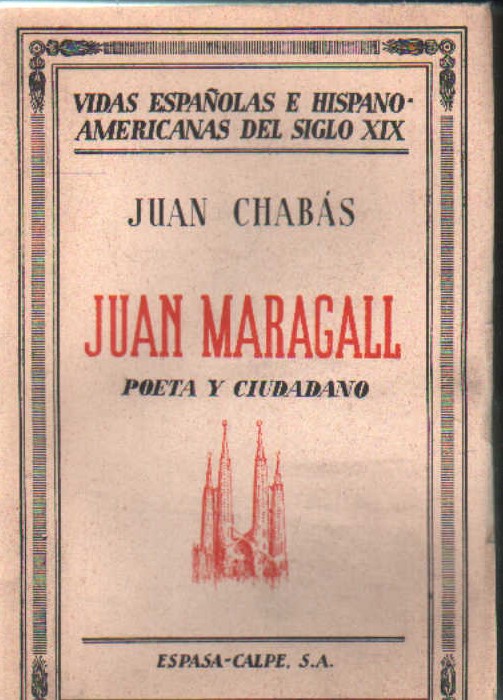 VIDAS ESPAÑOLAS E HISPANOAMERICANAS DEL SIGLO XIX: JUAN MARAGALL, POETA Y CIUDADANO