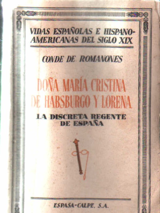 VIDAS ESPAÑOLAS E HISPANOAMERICANAS...: DOÑA MARIA CRISTINA DE HASBURGO Y LORENA