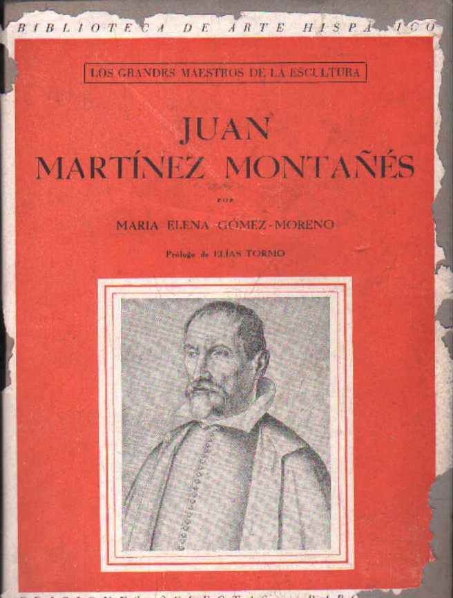 LOS GRANDES MAESTROS DE LA ESCULTURA: JUAN MARTINEZ MONTAÑÉS