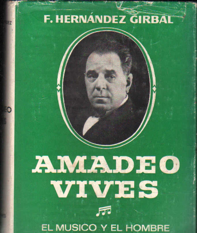 AMADEO VIVES, EL MUSICO Y EL HOMBRE