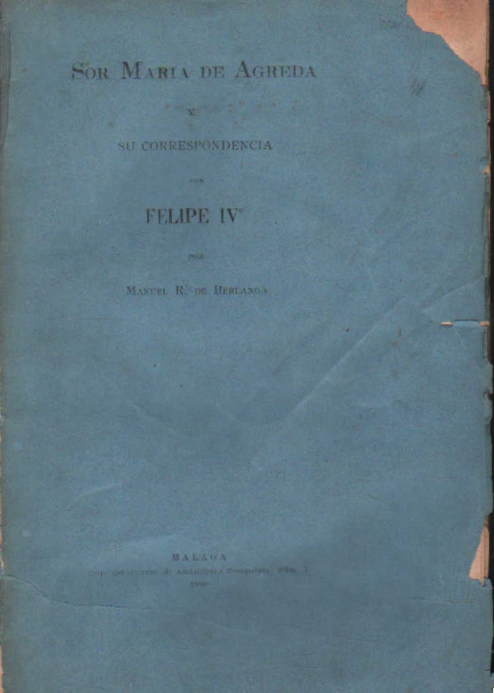 SOR MARIA DE AGREDA Y SU CORRESPONDENCIA CON FELIPE IV