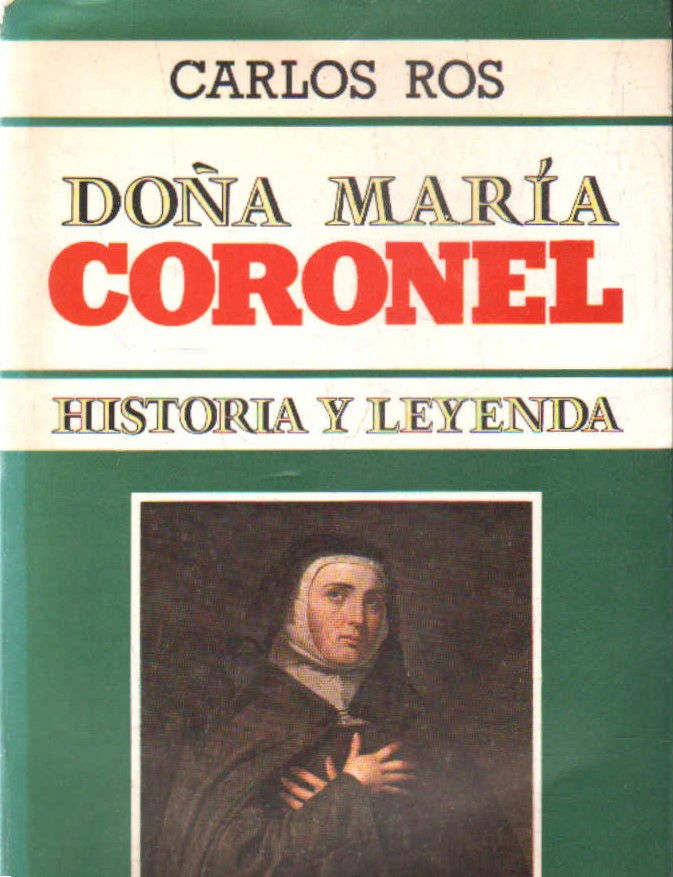 DOÑA MARÍA CORONEL. HISTORIA Y LEYENDA