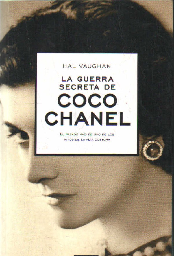 LA GUERRA SECRETA DE COCO CHANEL. EL PASADO NAZI DE UNO DE LOS MITOS DE LA ALTA COSTURA