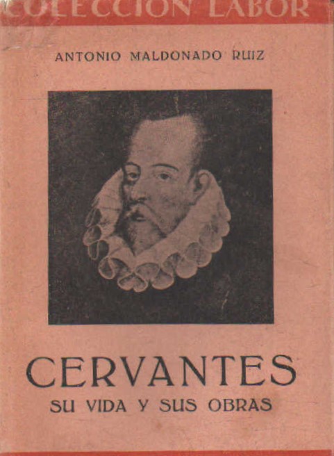 CERVANTES SU VIDA Y SUS OBRAS