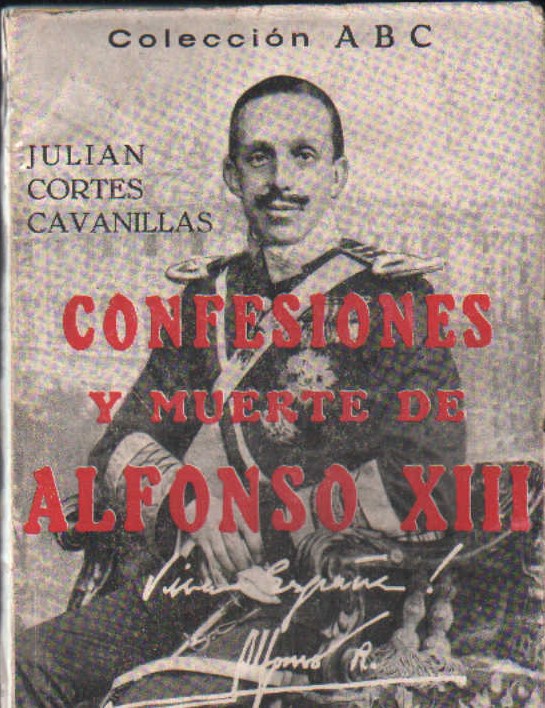 CONFESIONES Y MUERTE DE ALFONSO XIII
