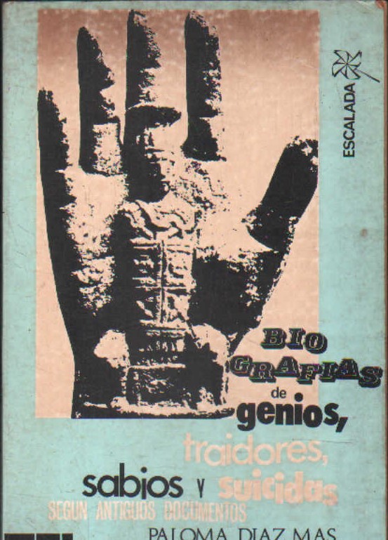 BIOGRAFIA DE GENIOS, TRAIDORES, SABIOS Y SUICIDAS
