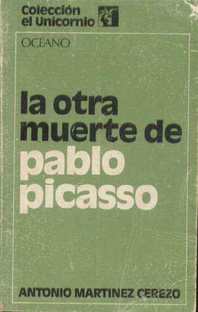 LA OTRA MUERTE DE PABLO PICASSO