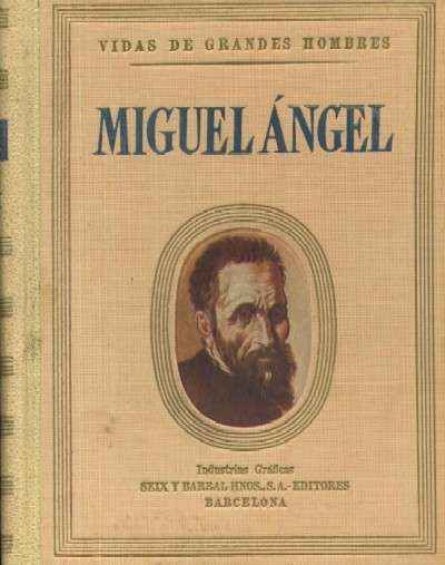 VIDA DE MIGUEL ANGEL