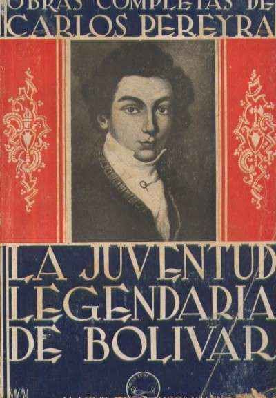 LA JUVENTUD LEGENDARIA DE BOLIVAR