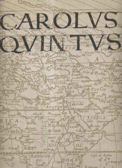 CAROLUS QUINTUS. CARLOS QUINTO EMPERADOR DE DOS MUNDOS