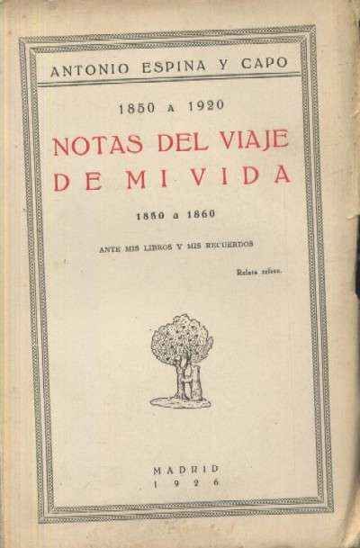 NOTAS DEL VIAJE DE MI VIDA 1850-1920. (4 TOMOS)