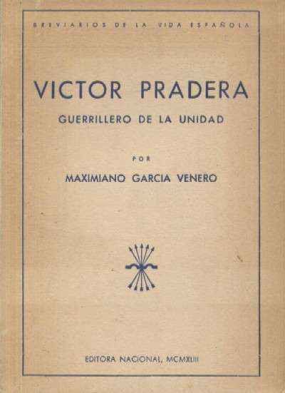 VICTOR PRADERA GUERRILLERO DE LA UNIDAD. BREVIARIOS DE LA VIDA ESPAÑOLA