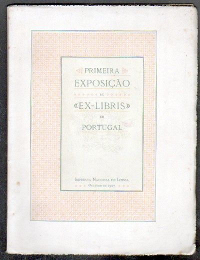 PRIMEIRA EXPOSICAO DE EXLIBRIS EM PORTUGAL.