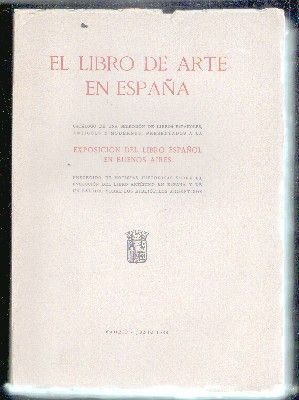 EL LIBRO DE ARTE EN ESPAÑA. EXPOSICIÓN DEL LIBRO ESPAÑOL EN BUENOS AIRES