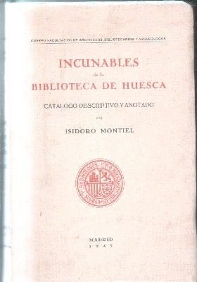 INCUNABLES DE LA BIBLIOTECA DE HUESCA.