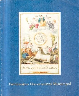 PATRIMONIO DOCUMENTAL MUNICIPAL.
