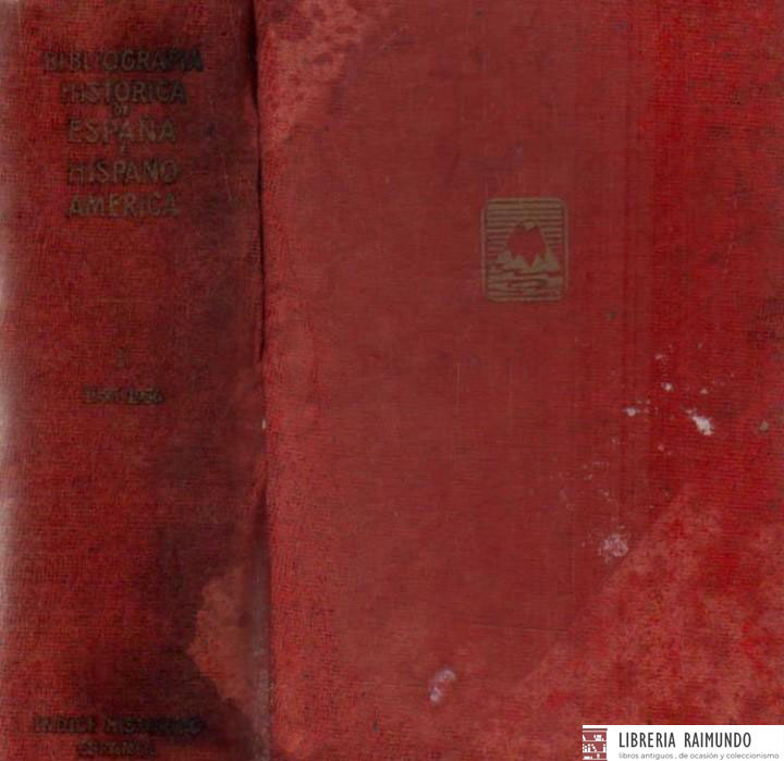 BIBLIOGRAFIA HISTORICA DE ESPAÑA E HISPANOAMERICA. VOLUMEN II