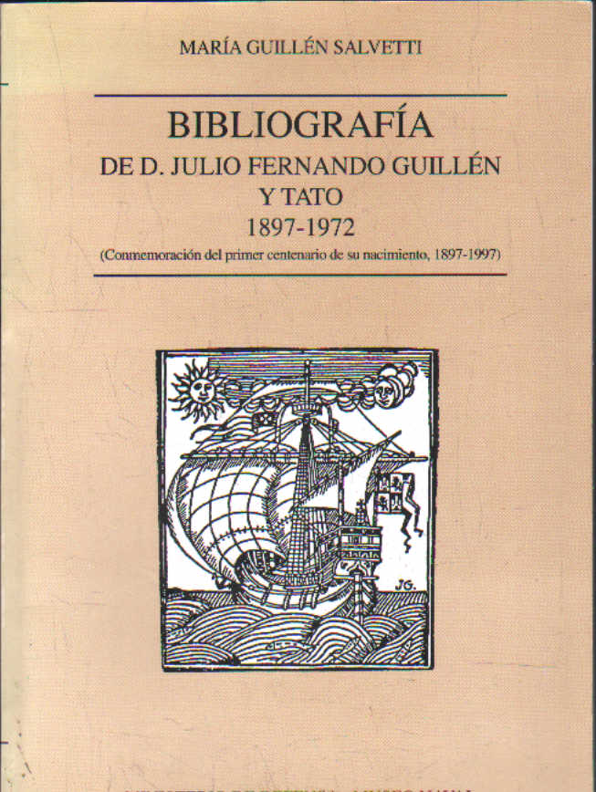 BIBLIOGRAFÍA DE D. JULIO FERNANDO GUILLÉN Y TATO. 1897-1972